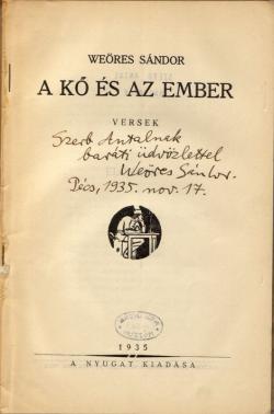 Weöres Sándor: A kő és az ember : versek. Budapest, Nyugat, 1935. 