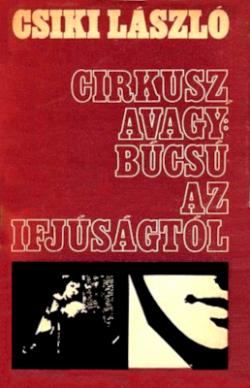Cirkusz, avagy Búcsú az ifjúságtól (1971)
