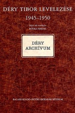 Déry Tibor levelezése_1945–1950 (2008)
