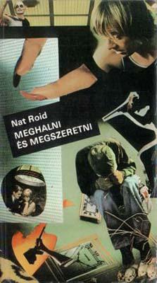 [Nat Roid:] Meghalni és megszeretni (1986)