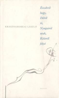 Északról hegy, Délről tó, Nyugatról utak, Keletről folyó (2003)