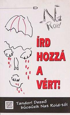 Írd hozzá a vért! (2005)