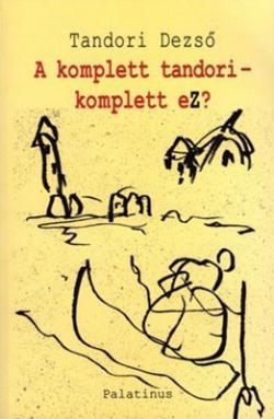 A komplett tandori – komplett ez? (2007)