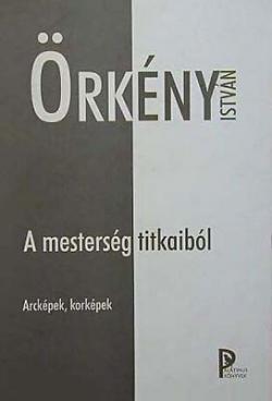 A mesterség titkaiból. Arcképek, korképek (2003)