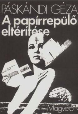 A papírrepülő eltérítése (1976)