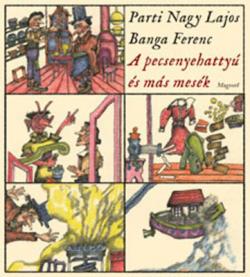 A pecsenyehattyú és más mesék (2009)