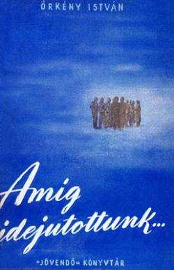 Amíg idejutottunk (1946)
