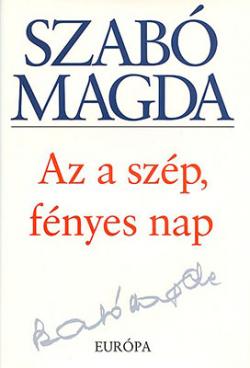 Az a szép, fényes nap (2004)