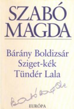 Bárány Boldizsár; Sziget-kék;Tündér Lala (2003)