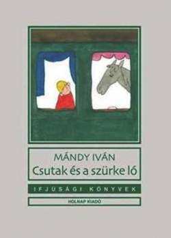 Csutak és a szürke ló (2011)