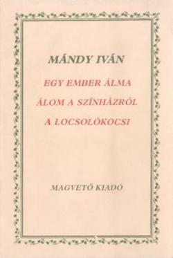 Egy ember álma; Álom a színházról;  A locsolókocsi (1988)