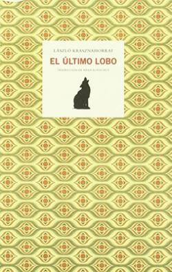 El último lobo [Az utolsó farkas] (2009)