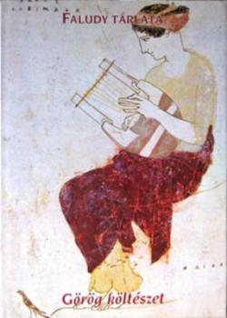 Faludy tárlata. Görög költészet (2001)