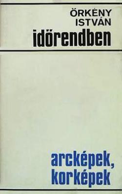 Időrendben - Arcképek; korképek (1973)