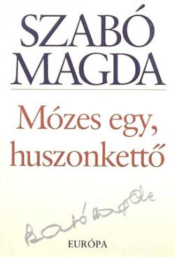 Mózes egy, huszonkettő (2004)