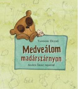Medveálom madárszárnyon (2012)
