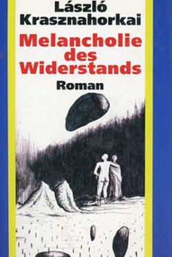 Melancholie des Widerstands (1992)