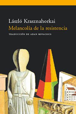 Melancolía de la resistencia (2001)