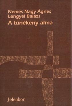 Nemes Nagy Ágnes – Lengyel Balázs: A tünékeny alma (1995)