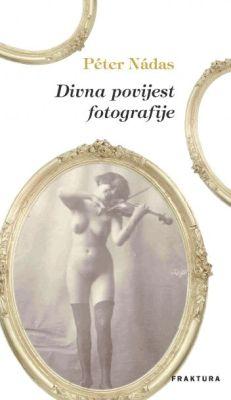 Divna povijest fotografije (2005)