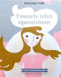 Emmele tehti operatsioon (2021)