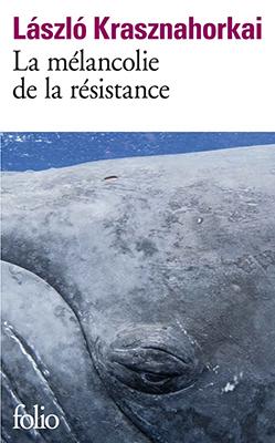 La mélancolie de la résistance (2016)