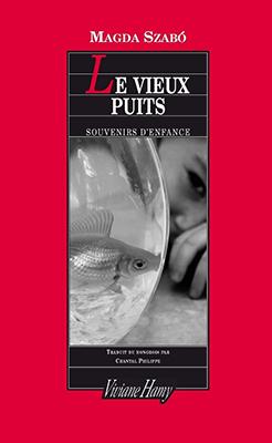 Le vieux puits. Souvenirs d'enfance (2009)