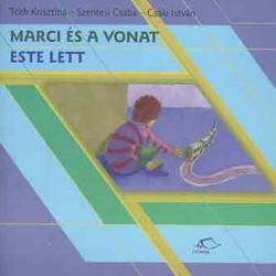 Marci és a vonat  - Este lett (2003)