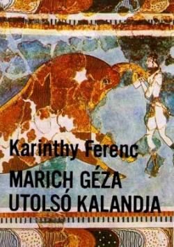 Marich Géza utolsó kalandja (1978)
