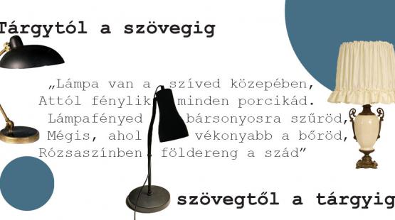 Tárgytól a szövegig, szövegtől a tárgyig!